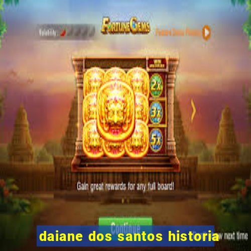 daiane dos santos historia